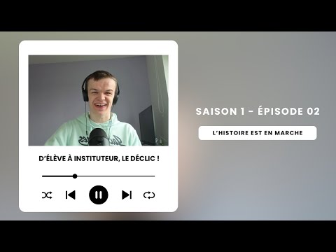 D'élève à instituteur, le déclic !