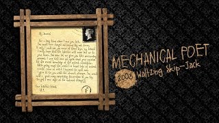 Mechanical Poet ▪ 2003 ▪ Waltzing Skip-Jack