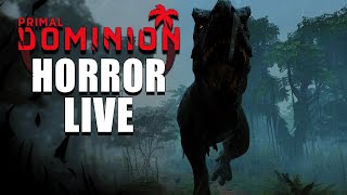 They're hunting us... | Dinosaur HORROR Game Live! | Primal Dominion
