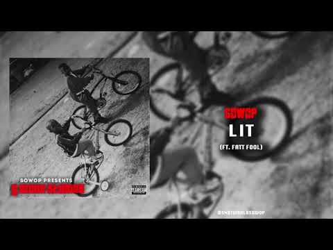 Sowop - Lit (Ft. Fatt Fool) [Official Audio]