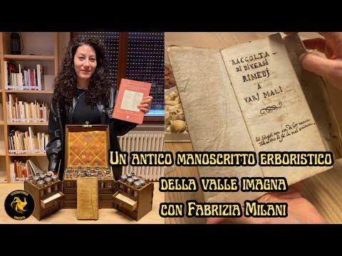 Un ANTICO MANOSCRITTO ERBORISTICO della Valle Imagna con FABRIZIA MILANI