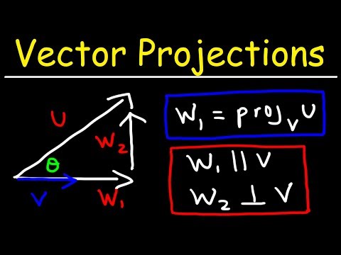 Calculus 3 - Vector Projections & Orthogonal Components