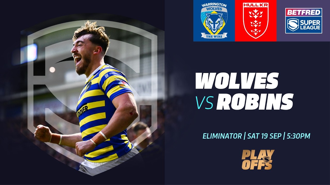 Highlights | Warrington Wolves V Hull KR | 2026 Betfred Super League, Eliminator 2