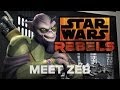 Star Wars Rebels: Meet Zeb, the Muscle 