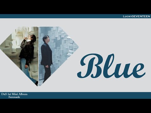 [LuckySEVENTEEN中字] SEVENTEEN DxS - Blue｜中韓雙語｜SEVENTEEN｜