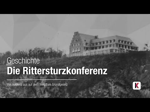 Die Rittersturzkonferenz in Koblenz