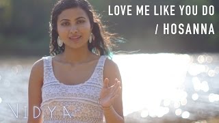 Download lagu Ellie Goulding - Love Me Like You Do | Hosanna (Vidya Vox Mashup Cover) mp3