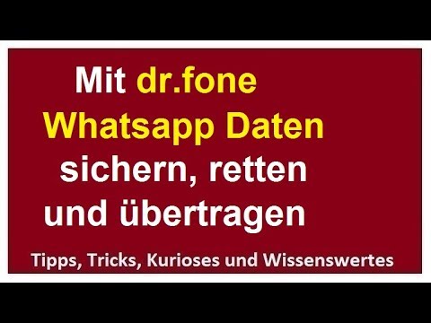 Mit DrFone Whatsapp Daten sichern Handy Fotos retten Android IOS wiederherstellen und übertragen