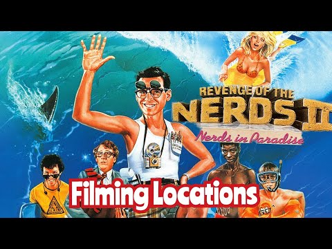 REVENGE OF THE NERDS 2 : Nerds In Paradise FILMING LOCATIONS