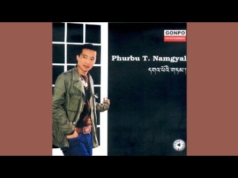 Phurbu T. Namgyal - Chimchim Lhamo