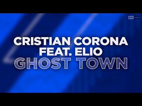 Cristian Corona feat  Elio - Ghost Town (Official Audio) #dancemusic
