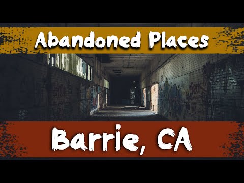 7 Abandoned Places in Barrie, Canada