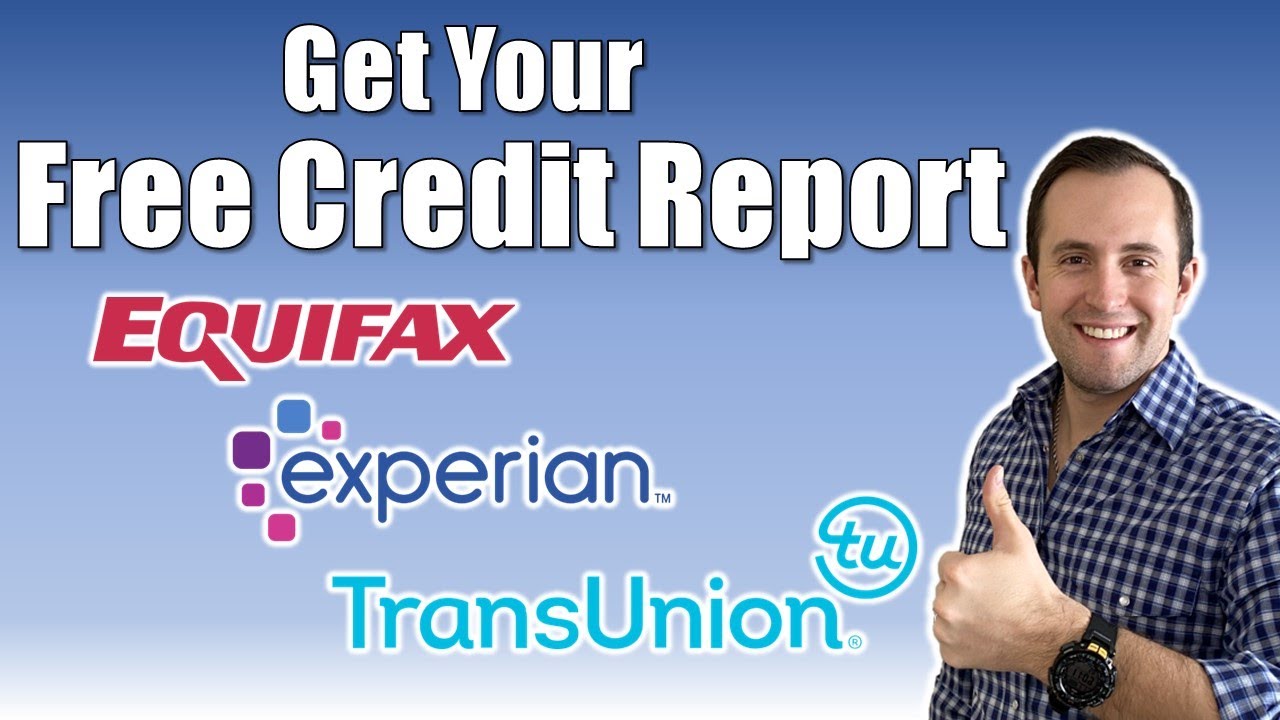 Get Your Free Credit Report: 3 Major Credit Bureaus