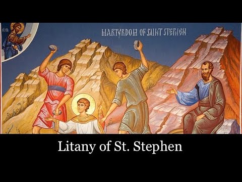 Litany of St. Stephen the Protomartyr