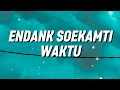 Endank Soekamti - Waktu (Lirik)