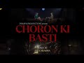 Choron Ki Basti Teaser