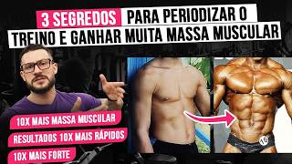 OS SEGREDOS PARA PERIODIZAR O TREINO E TER 10x MAIS RESULTADOS NA MUSCULAÇÃO