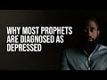 Why Prophets Struggle With Depression 10 Minute Masterclass Link In Bio
