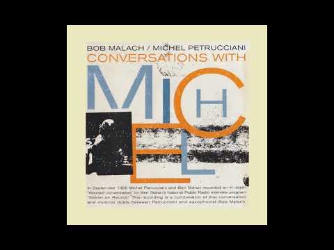 Bob Malach, Michel Petrucciani — You Must Believe In Spring