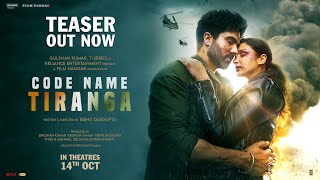 Code Name: Tiranga - Teaser | Parineeti Chopra, Harrdy Sandhu, Ribhu Dasgupta | IN CINEMAS 14 Oct 22