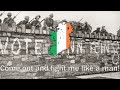 "Come out ye Black and Tans" - Irish Rebel Song