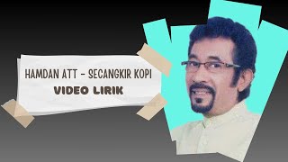 Download lagu Hamdan ATT - Secangkir Kopi (Video Lirik) mp3