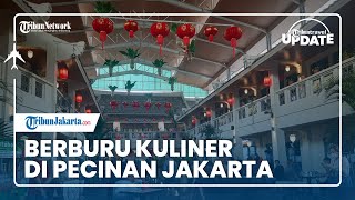 TRIBUN TRAVEL UPDATE: Jalan-jalan ke Glodok Sambil Berburu Kuliner di Pecinan Jakarta