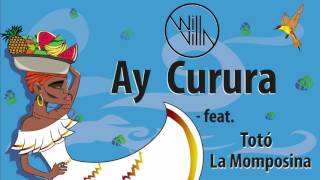 Ay Curura - feat Totó La Momposina  (Audio)
