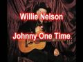 Willie Nelson - Johnny One Time