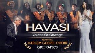 HAVASI — Voices of Change ft. Harlem Gospel Choir and Gigi Radics (Official Music Video)