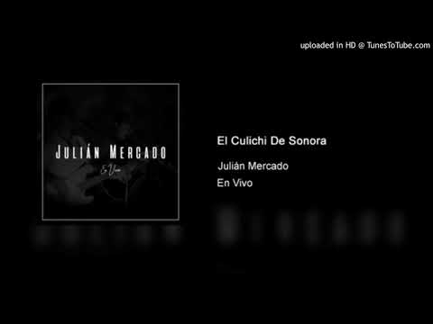 el-culichi-de-sonora-julian-mercado