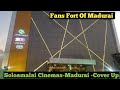 SOLAMALAI CINEMAS FANS FORT OF MADURAI EXCLUSIVE DETAILED COVER UP CHANDRU SILVER SCREEN