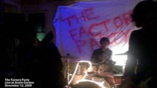 The Factory Party- 