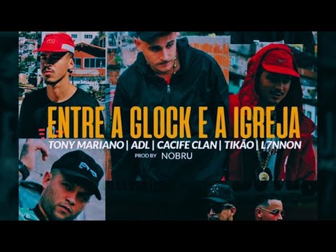 Entre a Glock e a Igreja - ADL, Tony Mariano, Cacife Clan, L7nnon e MC Tikão (FRAP)