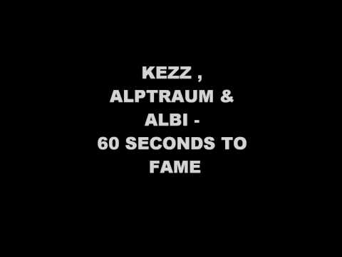 Kezz , Alptraum & Albi - 60 SECONDS TO FAME
