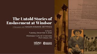 The Untold Stories of Enslavement at Windsor: A Discussion with Hasan Kwame Jeffries