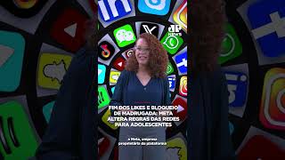 Fim dos likes e bloqueio de madrugada: Meta altera regras das redes para adolescentes #shorts