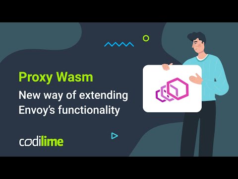 Proxy Wasm - new way of extending Envoy's functionality