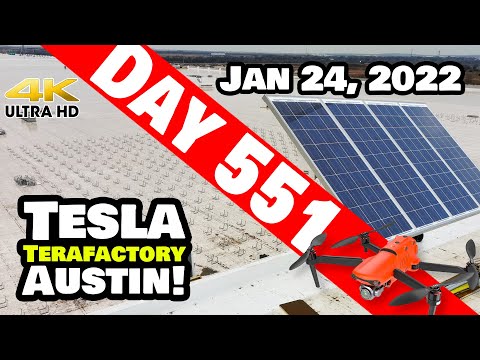 Tesla Gigafactory Austin 4K  Day 551 - 1/24/22 - Tesla Terafactory - GIGA TEXAS; POWERED BY THE SUN!