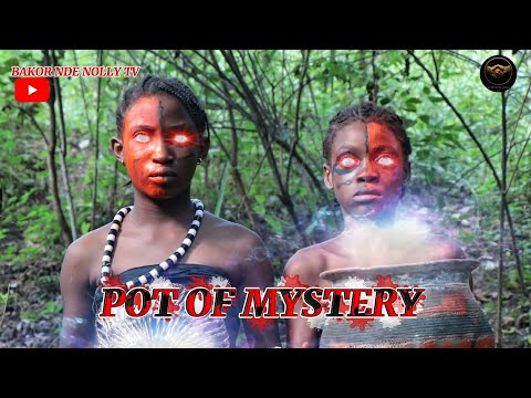 POT OF MYSTERY PART 1 – 2025 LATEST AFRICAN HORROR EPIC MOVIE | BAKOR NDE NOLLY TV