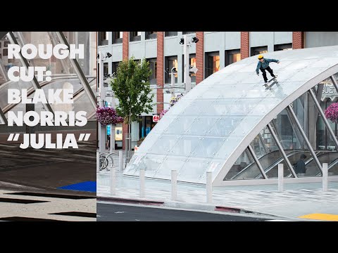 preview image for ROUGH CUT: Blake Norris' "Julia" Part