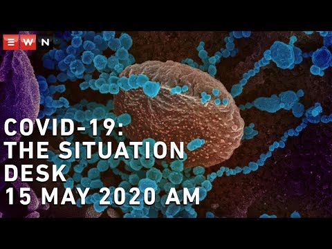 COVID-19 Situation Desk - 15 May 2020 AM