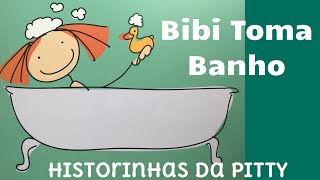 Bibi Toma Banho - Historinha - História Infantil sobre higiene pessoal