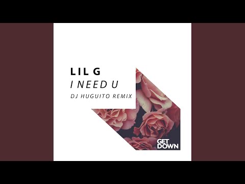 I Need U (DJ Huguito Remix)