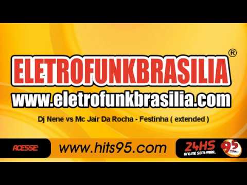 www eletrofunkbrasilia com Festinha Do Jair Da Rocha   Mc Jair Da Rocha  Dj Nene Remix 2012