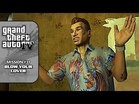 GTA 4 [NEW 100% Walkthrough] - Mission #31: Blow Your Cover