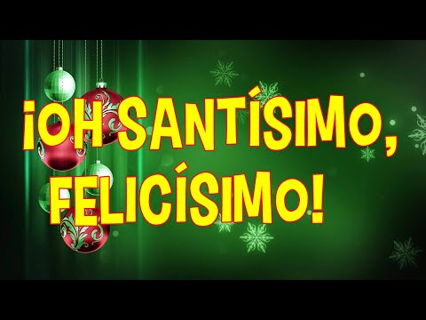 OH SANTÍSIMO, FELICÍSIMO para niños