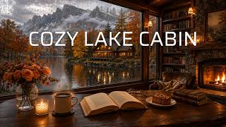 Cozy Autumn Lakeside 🍂 Gentle Jazz, Warm Fireplace & Peaceful Rain Ambience