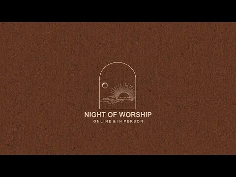 CAMPUS RUSH // NIGHT OF WORSHIP // 2022-02-24