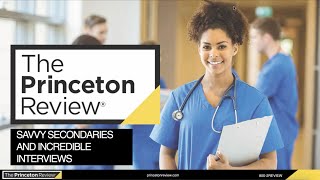 Medical School: Savvy Secondaries and Incredible Interviews (Webinar) | The Princeton Review